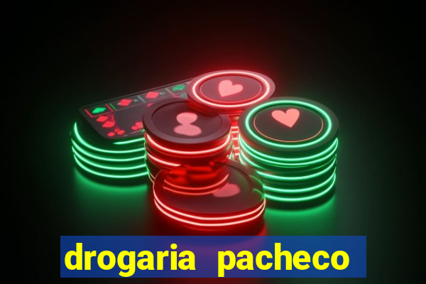 drogaria pacheco vila nova